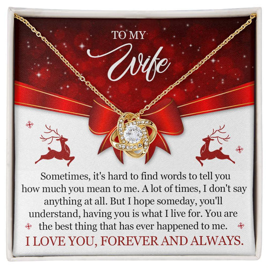 To My Wife, Having You Is What I Live For - Love Knot Necklace