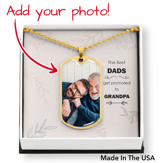 To Dad/Grandpa - Photo Dog Tag Military Chain Necklace (Upload Your Photo)